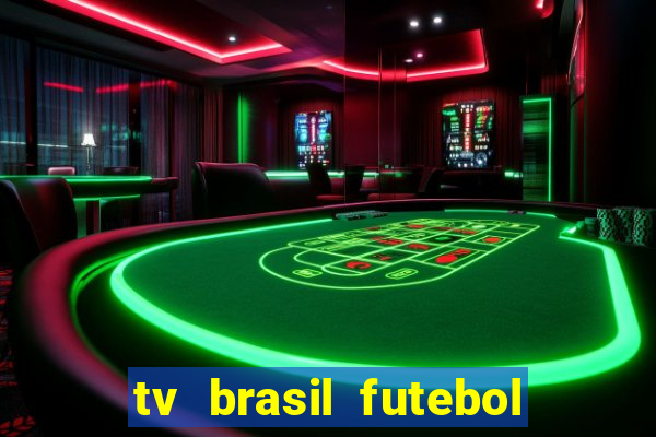 tv brasil futebol da hora